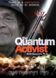 Amit Goswami - Quantum Activist